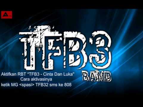 TFB3 BAND   Cinta Dan Luka (BEST 2014)