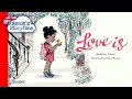 Love is by Claire Adams I Read Aloud I Children's books about friendship