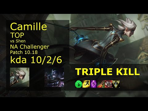 Camille vs Shen Top - NA Challenger 10/2/6 Patch 10.18 Gameplay