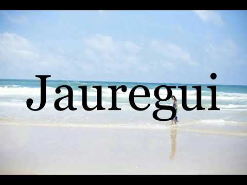 How To Pronounce Jauregui🌈🌈🌈🌈🌈🌈Pronunciation Of Jauregui