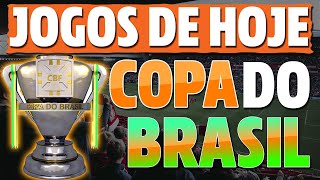 JOGOS de HOJE da COPA DO BRASIL 2023 – Copa do Brasil Hoje Onde Assistir – Tabela Copa do Brasil