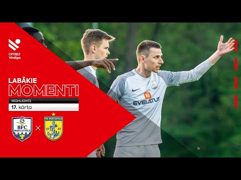 17. kārta: BFC Daugavpils 3:2 FK Ventspils (Labākie momenti)