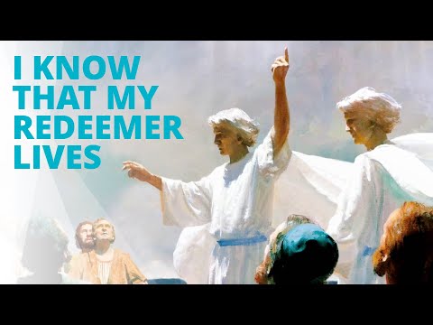 I Know That My Redeemer Lives