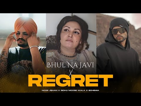 Bhul Na Javi x Regret (Mashup) | Noor Jehan x Sidhu Moose Wala x Bohemia | Prod. AWAID & AWAIS