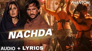 Nachda Full AUDIO Song WITH  LYRICS  - Phantom | Saif Ali khan, Katrina Kaif |