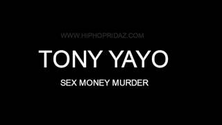 Tony Yayo - Sex Money Murder Feat. Thirst Mulah & Sose