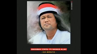 Download lagu Mahabbah (Cinta) Itu Rahasia Allah | Gus Muwafiq mp3