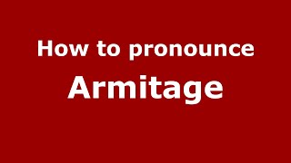 How to pronounce Armitage
