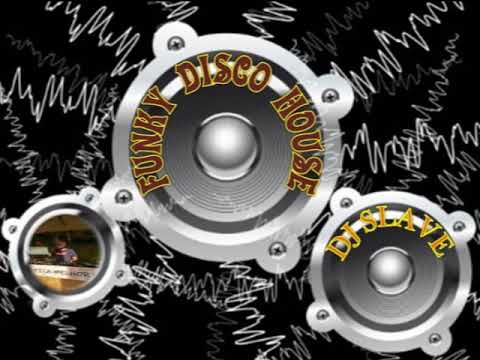 FUNKY DISCO HOUSE 🎧 FUNKY HOUSE AND FUNKY DISCO HOUSE 🎧 SESSION  247  🎧 ★ MASTERMIX BY DJ SLAVE