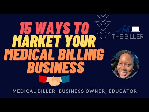 , title : '15 Ways To Market Your Medical Billing Business!'