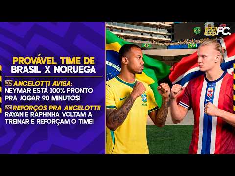 BRASIL X NORUEGA – QUAL O TIME TITULAR? ANCELOTTI FALA SOBRE TEMPO DE JOGO DE NEYMAR – Quebrada FC