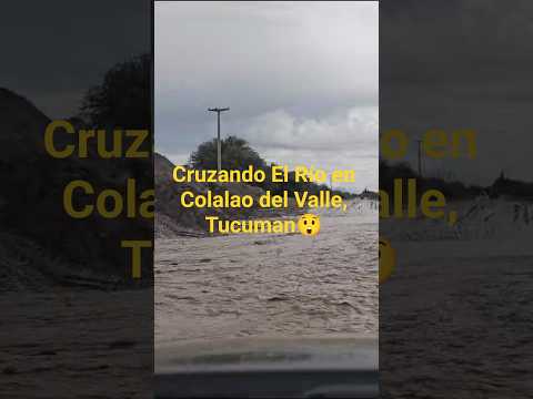 CRUZAMOS EL RIO EN COLALAO DEL VALLE, PCIA DE TUCUMAN
