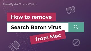How to remove Search Baron virus from Mac