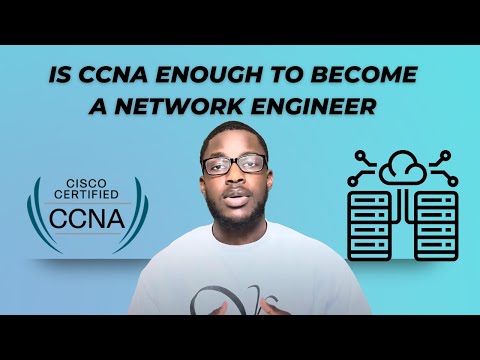 Is the cisco CCNA  enough to become a network engineer?