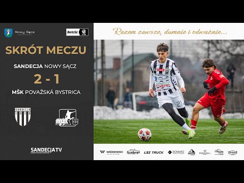 Sandecja Nowy Sącz - MŠK Považská Bystrica 2:1 (0:0) | skrót meczu | 07.02.2026