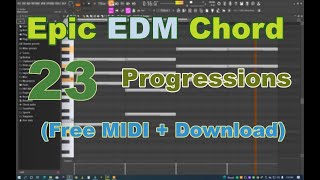 23. Epic EDM Chord Progressions (Free MIDI + Download)