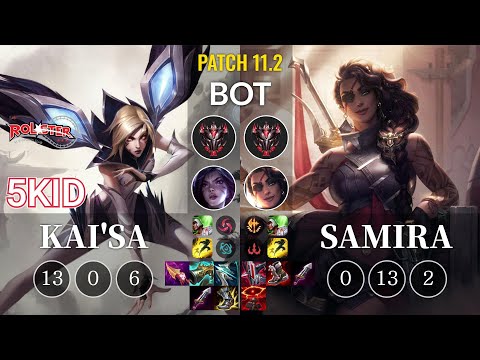 KT 5kid Kai'Sa vs Samira Bot - KR Patch 11.2