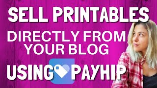 Selling Digital Downloads from Your Blog - Embed Products on Payhip Tutorial