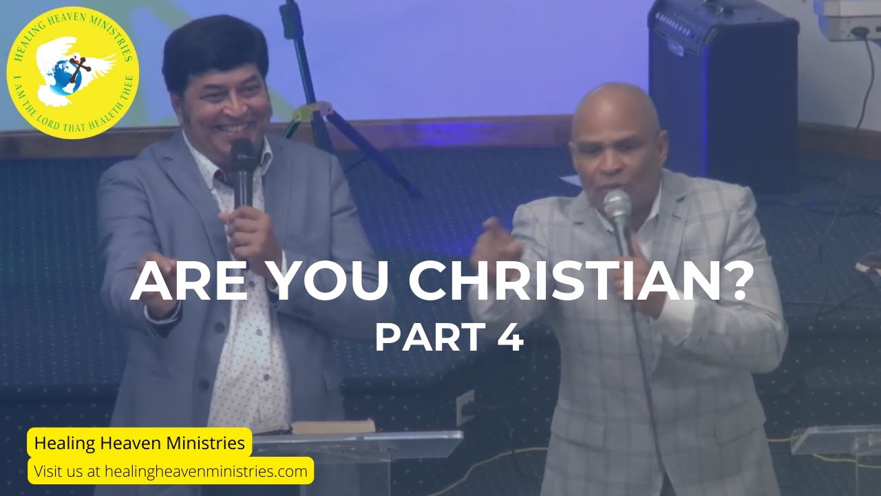 Are you a Christian? Part 4