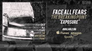 Face All Fears - Exposure