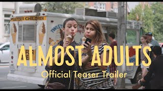 Almost Adults - Teaser Trailer