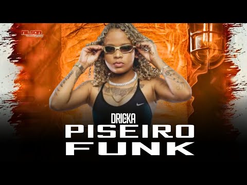 MC DRICKA _ PISEIRO FUNK ( 2025 ) LANÇAMENTO NOVO PRA PAREDÃO ( @NILSONCDS)