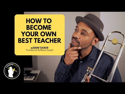 Trombone Lesson: How To Become Your Own Best Teacher