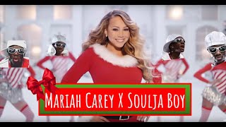 All I Want For Christmas Is You X Crank That Soulja Boy - Mariah Carey Soulja Boy