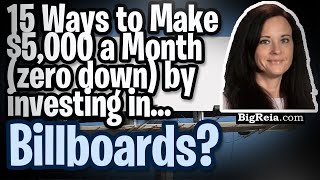 15 ways to make 5k/month with billboard investing, zero down, no loans and get free billboard space?