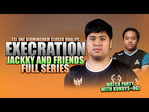 EXECRATION VS JACKKY & FRIENDS - WATCH PARTY WITH KUKUYS - ESL ONE BIRMINGHAM SEA CLOSED QUALIFS