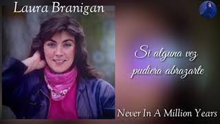 Laura Branigan - Never In A Million Years - Subtitulado Al Español