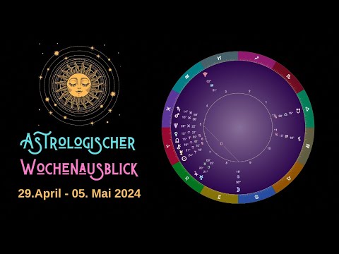 Astrologischer Wochenausblick 29.04.-05.05.2024 🌙🌷💕