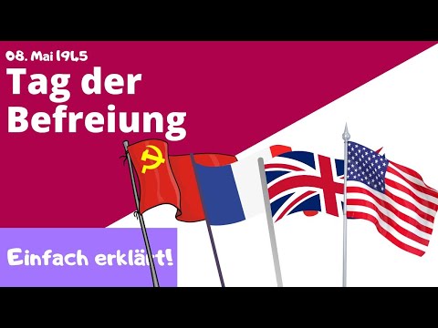 Tag der Befreiung - 08. Mai 1945 - Einfach für Kinder erklärt