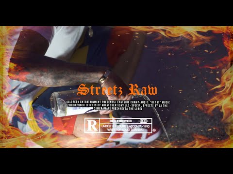 Eastside Champ -“StreetZ Raw” (Music Video)