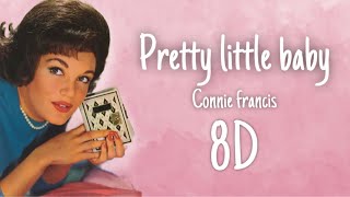 Download lagu Connie Francis - Pretty Little Baby (8D Audio) mp3