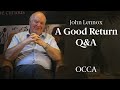 Q A On John Lennox S Latest Book A Good Return During The OCCA Business Program