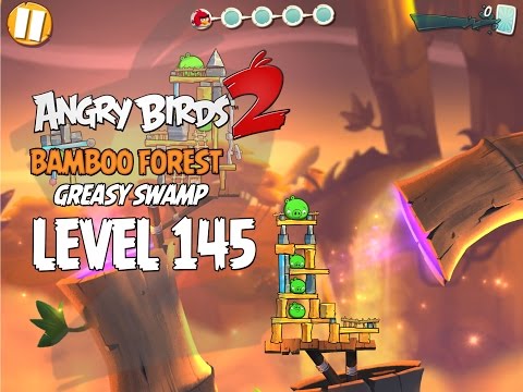 Angry Birds 2 Level 145 Bamboo Forest Greasy Swamp 3 Star Walkthrough