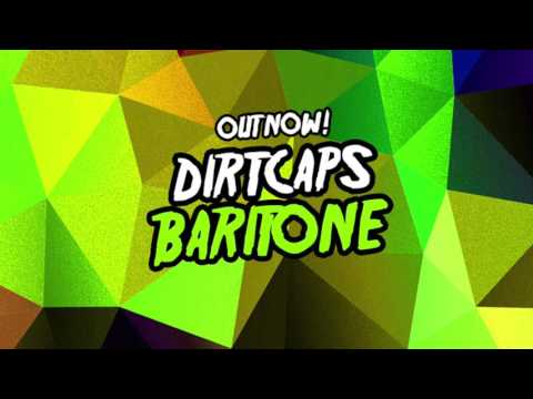 Dirtcaps - Baritone (Original Mix) [OUT NOW]