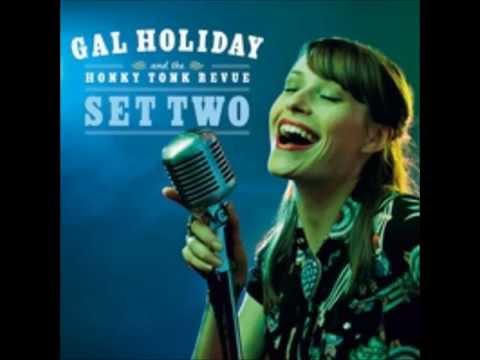 Gal Holiday and the Honky Tonk Revue - Send Me Away