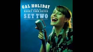 Gal Holiday and the Honky Tonk Revue - Send Me Away