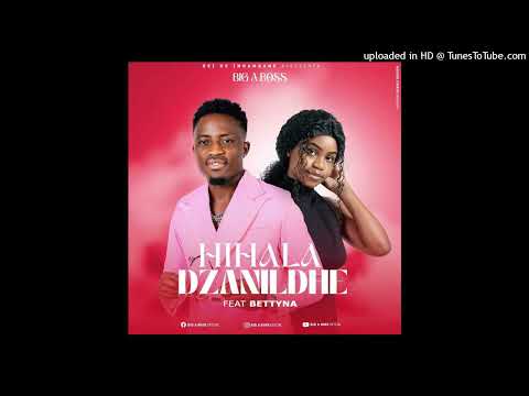 Big B Boss Ft Bettyna Ethu Hihalandzadhe - Official Áudio (2024) Prod. By Manito produções