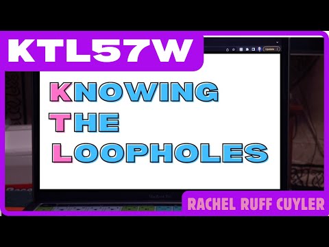 KNOWING THE LOOPHOLES