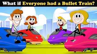 What if Everyone had a Bullet Train? + more videos | #aumsum #kids #children #education #whatif