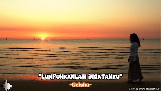Download lagu LUMPUHKANLAH INGATANKU - GEISHA (Lyric) || Cover Terbaik Sepanjang Masa by @NDS_Music mp3