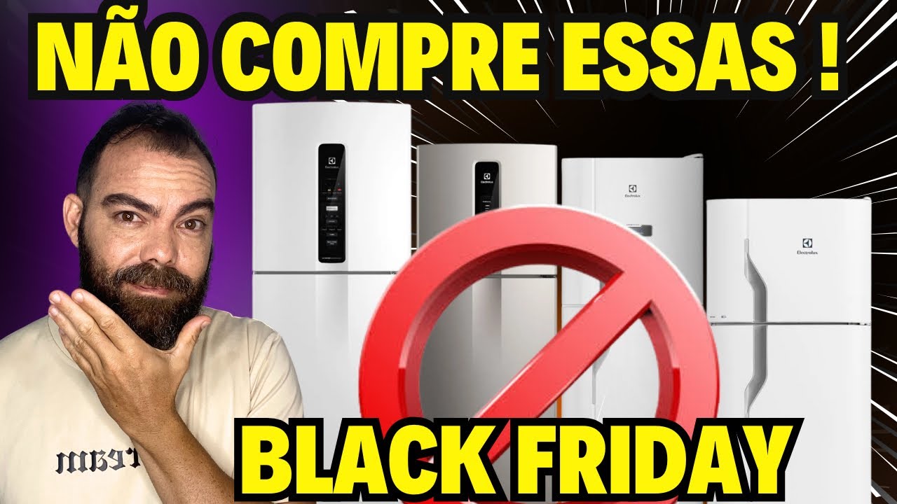 3 Geladeiras pra Você NÃO COMPRAR na BLACK FRIDAY E 3 PRA VC COMPRAR ✅