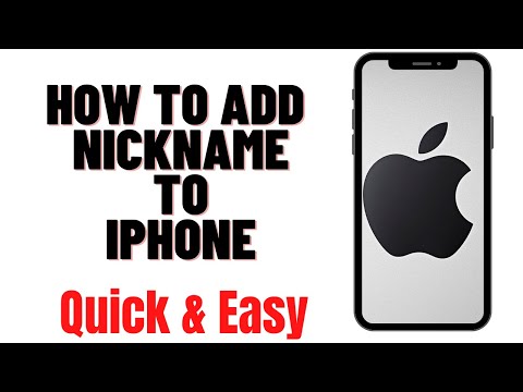 HOW TO ADD NICKNAME TO IPHONE