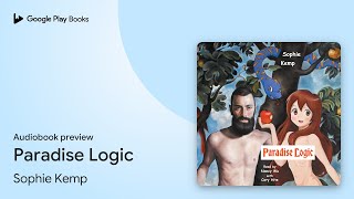Paradise Logic by Sophie Kemp · Audiobook preview