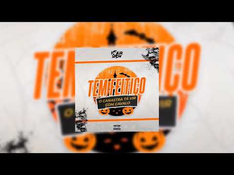 Nery Pro x Four Show - Tem Feitiço O Canastra Tá Vir Com Cavalo