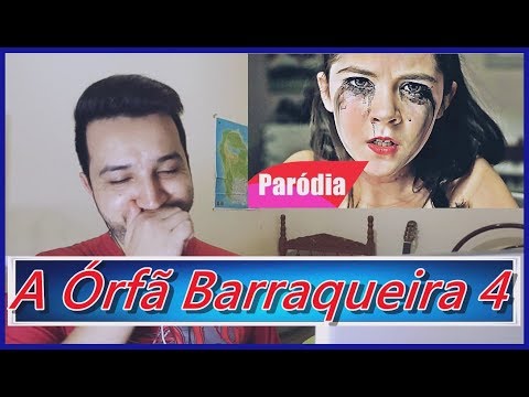 React - A ÓRFÃ BARRAQUEIRA 4 - Conquistando o Coroa (GustavoPARÓDIA)