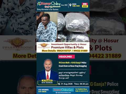 Hosur Drug Smuggling: 39 Kg Ganja, ₹6 Crore Methamphetamine Seized in Back-to-Back Operations